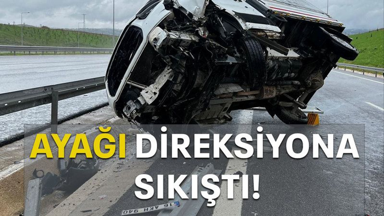 Ayağı direksiyona sıkıştı!